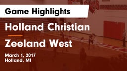 Holland Christian  vs Zeeland West  Game Highlights - March 1, 2017