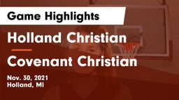Holland Christian vs Covenant Christian  Game Highlights - Nov. 30, 2021