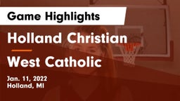 Holland Christian vs West Catholic  Game Highlights - Jan. 11, 2022