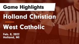 Holland Christian vs West Catholic  Game Highlights - Feb. 8, 2022