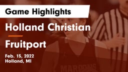 Holland Christian vs Fruitport  Game Highlights - Feb. 15, 2022