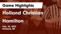 Holland Christian vs Hamilton  Game Highlights - Feb. 24, 2022