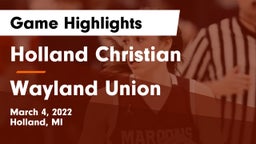 Holland Christian vs Wayland Union  Game Highlights - March 4, 2022