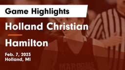 Holland Christian vs Hamilton  Game Highlights - Feb. 7, 2023