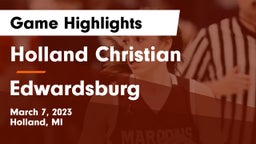 Holland Christian vs Edwardsburg  Game Highlights - March 7, 2023