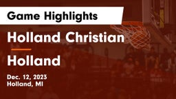 Holland Christian vs Holland  Game Highlights - Dec. 12, 2023