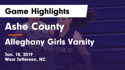Ashe County  vs Alleghany Girls Varsity Game Highlights - Jan. 18, 2019