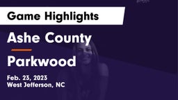Ashe County  vs Parkwood Game Highlights - Feb. 23, 2023
