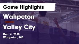 Wahpeton  vs Valley City  Game Highlights - Dec. 4, 2018
