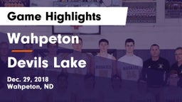 Wahpeton  vs Devils Lake  Game Highlights - Dec. 29, 2018