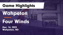 Wahpeton  vs Four Winds  Game Highlights - Dec. 16, 2023