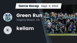 Recap: Green Run  vs. kellam 2022