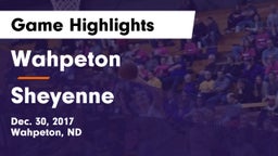 Wahpeton  vs Sheyenne  Game Highlights - Dec. 30, 2017