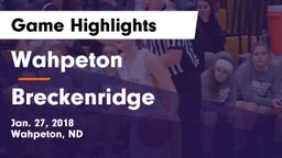 Wahpeton  vs Breckenridge  Game Highlights - Jan. 27, 2018