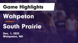 Wahpeton  vs South Prairie  Game Highlights - Dec. 1, 2023