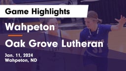 Wahpeton  vs Oak Grove Lutheran  Game Highlights - Jan. 11, 2024