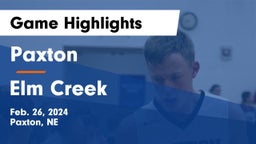Paxton  vs Elm Creek  Game Highlights - Feb. 26, 2024