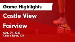 Castle View  vs Fairview  Game Highlights - Aug. 24, 2022