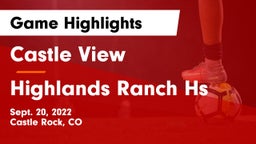 Castle View  vs Highlands Ranch Hs Game Highlights - Sept. 20, 2022
