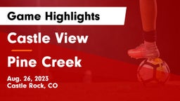 Castle View  vs Pine Creek  Game Highlights - Aug. 26, 2023