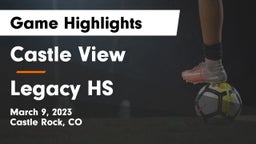 Castle View  vs Legacy HS Game Highlights - March 9, 2023