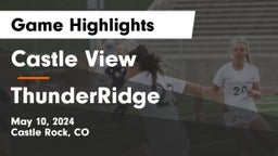 Castle View  vs ThunderRidge  Game Highlights - May 10, 2024