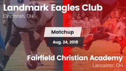 Matchup: Landmark Eagles vs. Fairfield Christian Academy  2018