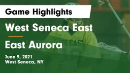 West Seneca East  vs East Aurora  Game Highlights - June 9, 2021