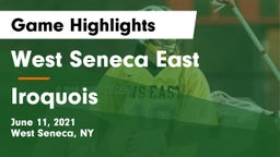 West Seneca East  vs Iroquois  Game Highlights - June 11, 2021
