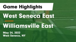 West Seneca East  vs Williamsville East  Game Highlights - May 24, 2022