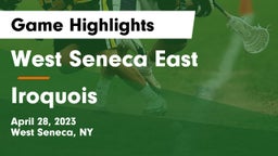 West Seneca East  vs Iroquois  Game Highlights - April 28, 2023