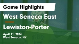 West Seneca East  vs Lewiston-Porter  Game Highlights - April 11, 2024