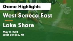 West Seneca East  vs Lake Shore  Game Highlights - May 8, 2024