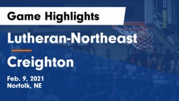 Lutheran-Northeast  vs Creighton  Game Highlights - Feb. 9, 2021