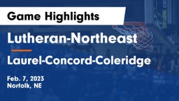 Lutheran-Northeast  vs Laurel-Concord-Coleridge  Game Highlights - Feb. 7, 2023