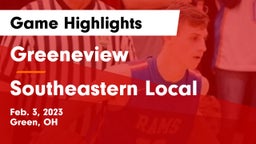 Greeneview  vs Southeastern Local  Game Highlights - Feb. 3, 2023