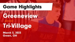 Greeneview  vs Tri-Village  Game Highlights - March 3, 2023