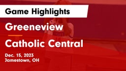 Greeneview  vs Catholic Central  Game Highlights - Dec. 15, 2023