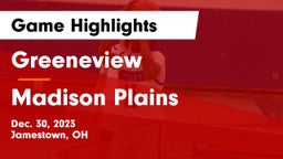 Greeneview  vs Madison Plains  Game Highlights - Dec. 30, 2023