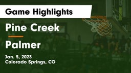 Pine Creek  vs Palmer  Game Highlights - Jan. 5, 2023
