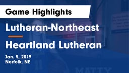 Lutheran-Northeast  vs Heartland Lutheran  Game Highlights - Jan. 5, 2019