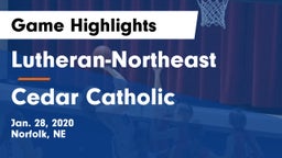 Lutheran-Northeast  vs Cedar Catholic  Game Highlights - Jan. 28, 2020
