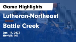 Lutheran-Northeast  vs Battle Creek  Game Highlights - Jan. 14, 2023