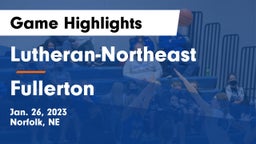 Lutheran-Northeast  vs Fullerton  Game Highlights - Jan. 26, 2023