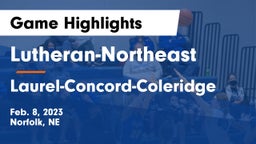 Lutheran-Northeast  vs Laurel-Concord-Coleridge  Game Highlights - Feb. 8, 2023