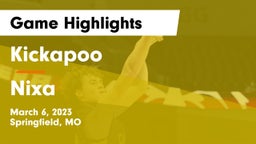 Kickapoo  vs Nixa  Game Highlights - March 6, 2023