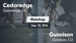 Matchup: Cedaredge High vs. Gunnison  2016