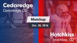 Matchup: Cedaredge High vs. Hotchkiss  2016