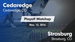 Matchup: Cedaredge High vs. Strasburg  2016
