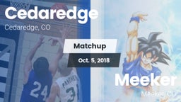 Matchup: Cedaredge High vs. Meeker  2018